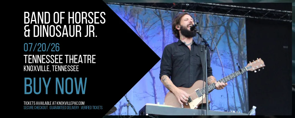 Band of Horses & Dinosaur Jr. at Tennessee Theatre